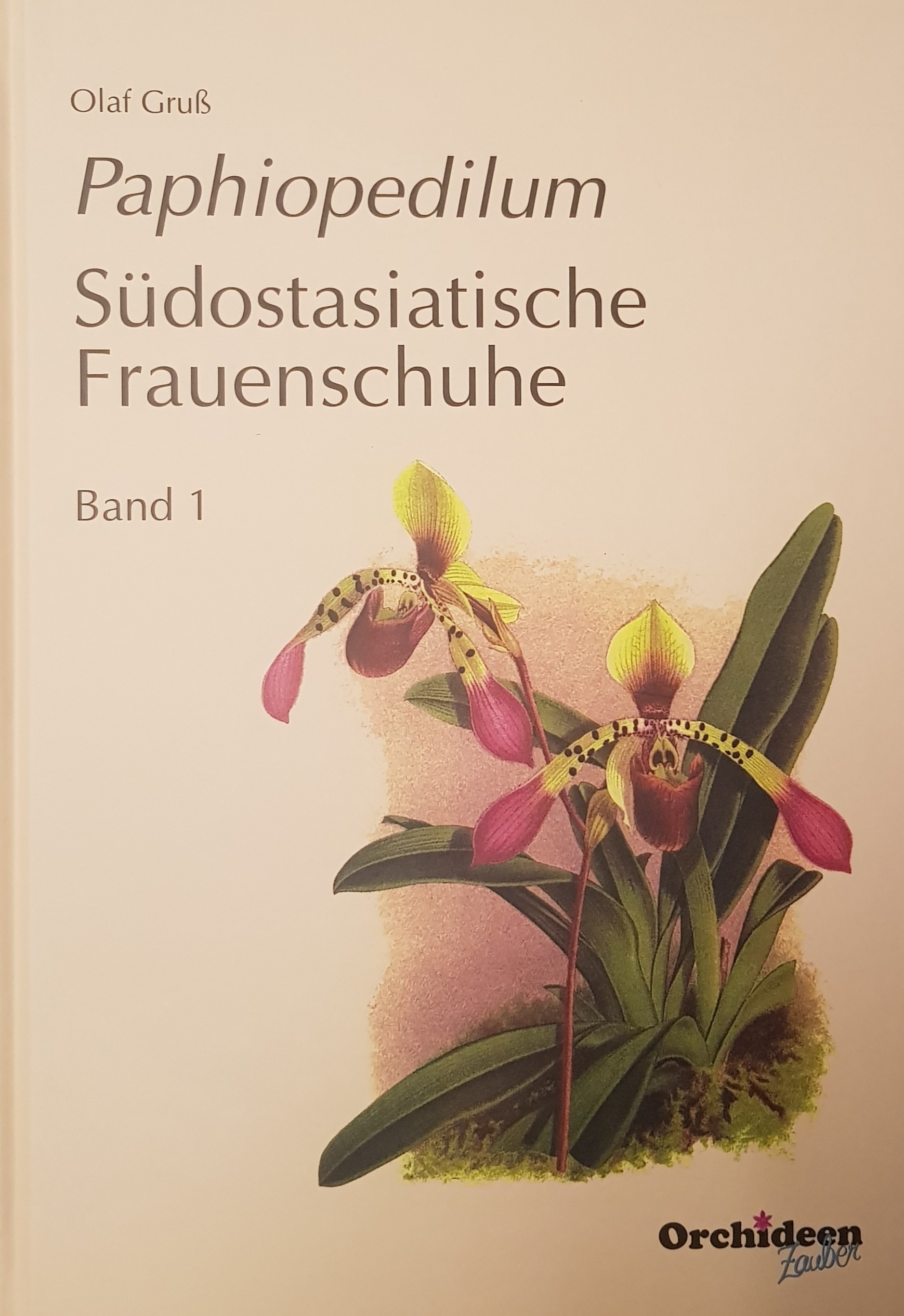 Buch: Paphiopedilum Südostasiatische Frauenschuhe Band 1 (2020)